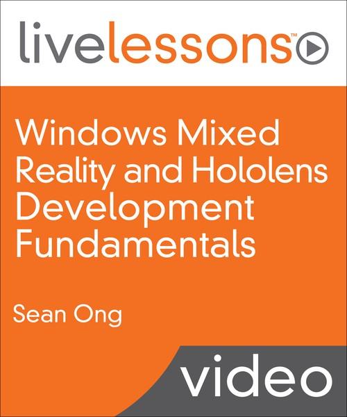 Oreilly - Windows Mixed Reality and Hololens Development Fundamentals - 9780134865218