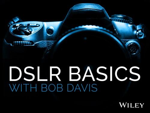 Oreilly - Bob Davis Introduction to DSLR Basics - 9781118931998