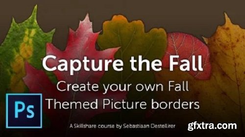 Capture the Fall - Create your own Fall Themed Picture borders in Adobe Photoshop