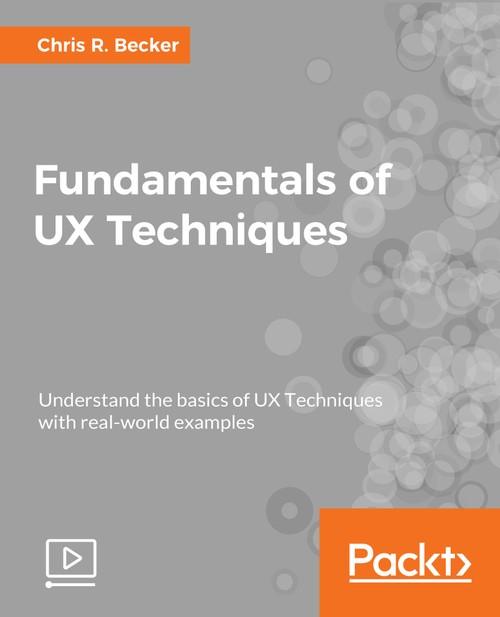 Oreilly - Fundamentals of UX Techniques - 9781788290890