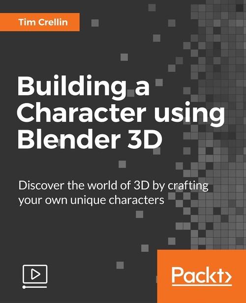 Oreilly - Building a Character using Blender 3D - 9781788292764