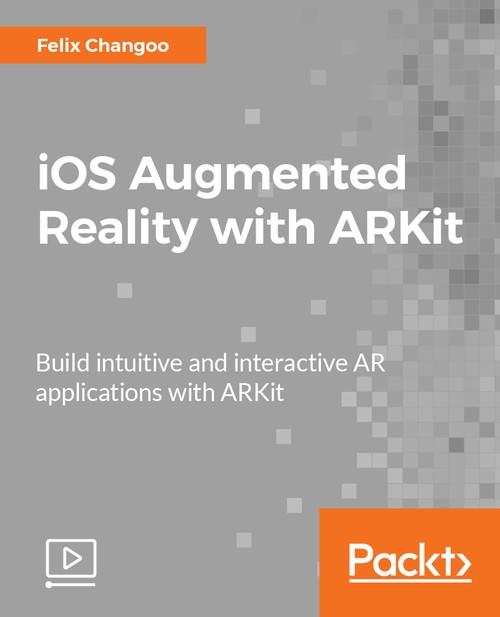 Oreilly - iOS Augmented Reality with ARKit - 9781788479332