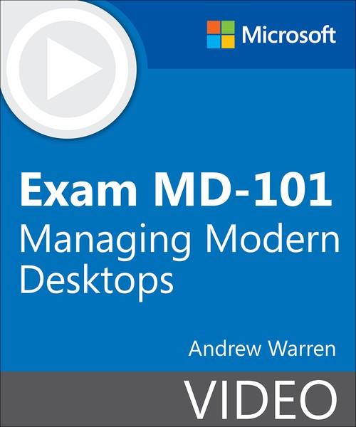 Oreilly - Exam MD-101 Managing Modern Desktops (Video) - 9780135971673