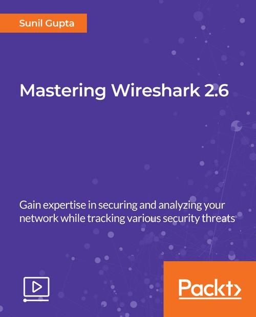 Oreilly - Mastering Wireshark 2.6 - 9781789134360