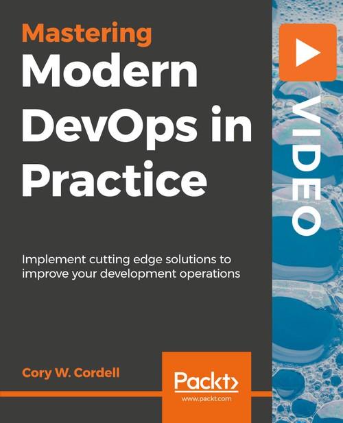 Oreilly - Modern DevOps in Practice - 9781789138030