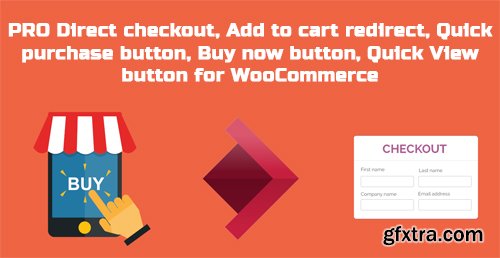 PRO Direct checkout, Add to cart redirect, Quick purchase button, Buy now button, Quick View button for WooCommerce v1.1.9