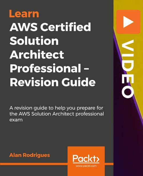 Oreilly - AWS Certified Solution Architect Professional – Revision Guide - 9781838550035