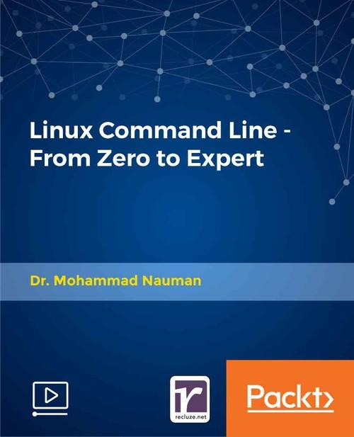 Oreilly - Linux Command Line - From Zero to Expert - 9781838551032