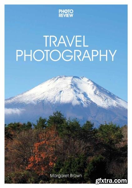 Travel Photography, 3rd Edition (Photo Review Pocket Guides Book 30) by Margaret Brown