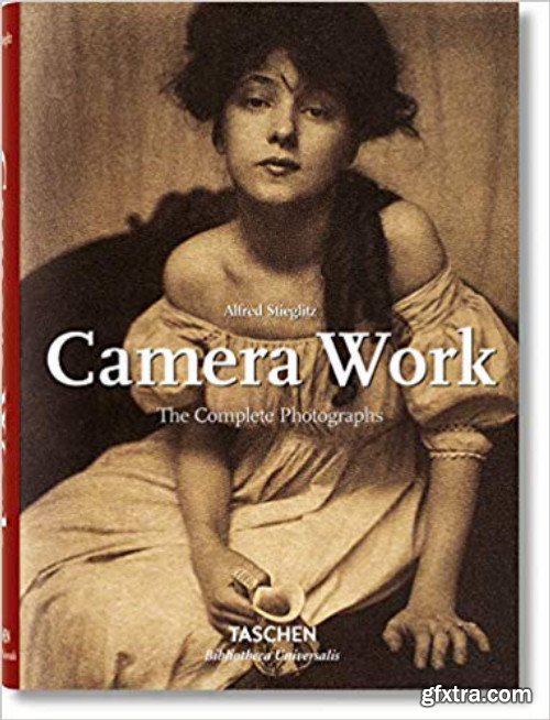 Camera Work: The Complete Image Collection