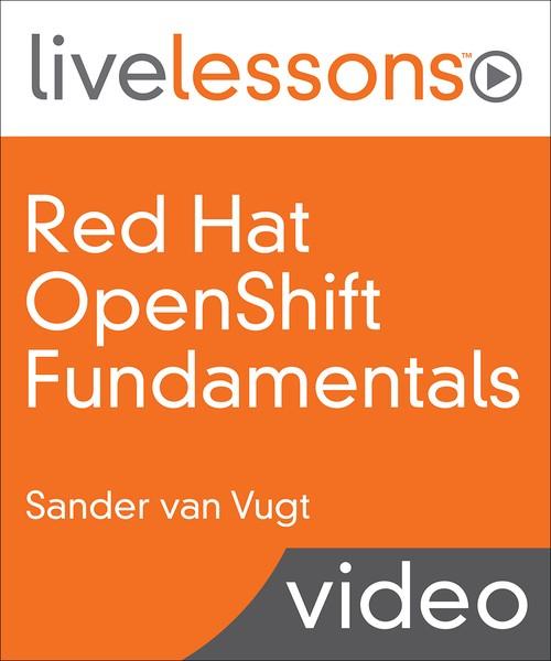 Oreilly - Red Hat OpenShift Fundamentals, 3/e - 9780135767436