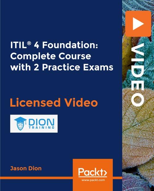 Oreilly - ITIL® 4 Foundation: Complete Course with 2 Practice Exams - 9781838646783