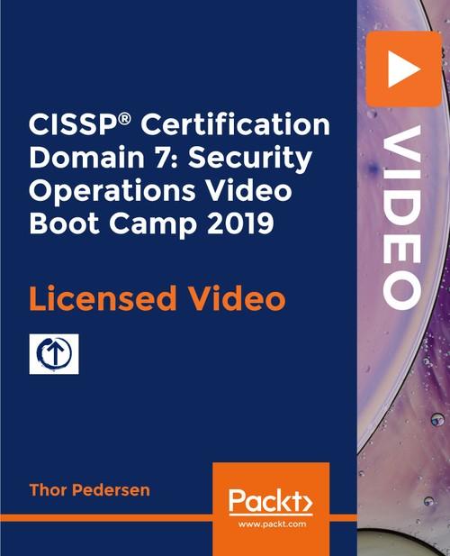 Oreilly - CISSP®️ Certification Domain 7: Security Operations Video Boot Camp 2019 - 9781838647353