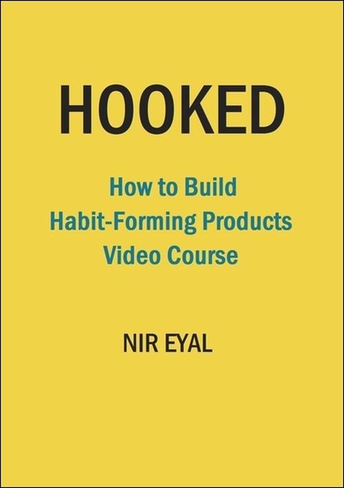 Oreilly - Hooked: How to Build Habit-Forming Products Video Course - 54262NEY00001