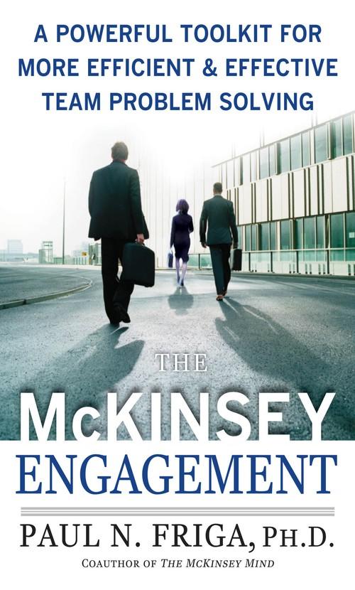 Oreilly - The McKinsey Engagement: A Powerful Toolkit For More Efficient and Effective Team Problem Solving (Audio Book) - 9780071804622