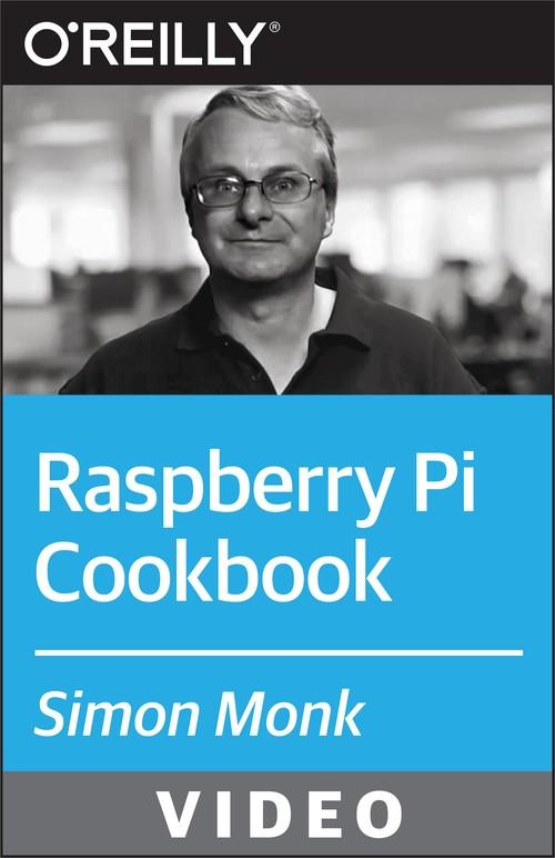 Oreilly - Raspberry Pi Cookbook Videos - 9781491949313