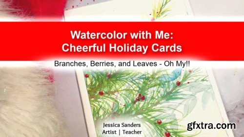 Watercolor with Me: Cheerful Holiday Cards