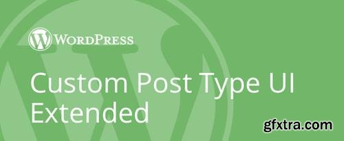 Custom Post Type UI Extended v1.5.3 - Pluginize