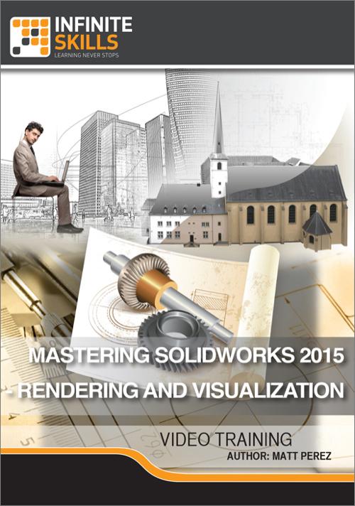 Oreilly - Mastering SolidWorks 2015 - Rendering and Visualization - 9781771373272