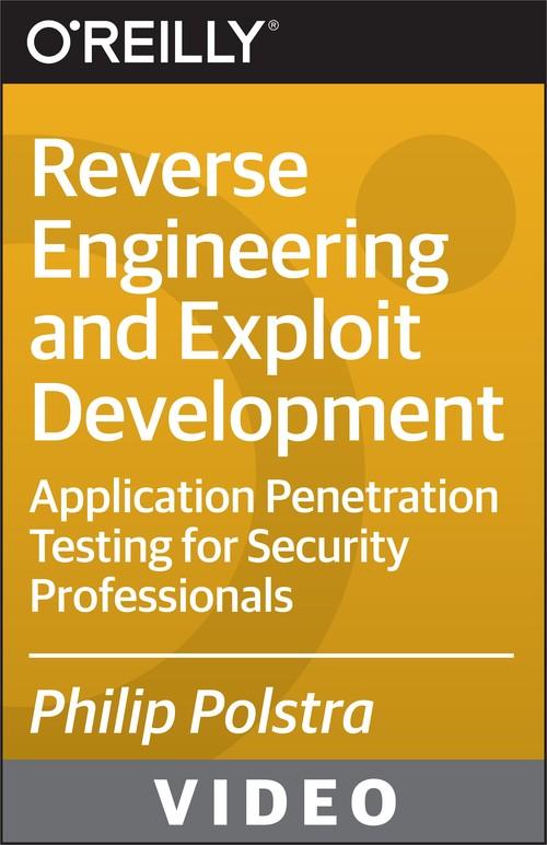 Oreilly - Reverse Engineering and Exploit Development - 9781771373654