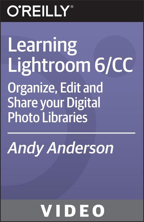 Oreilly - Learning Lightroom 6/CC - 9781771373807