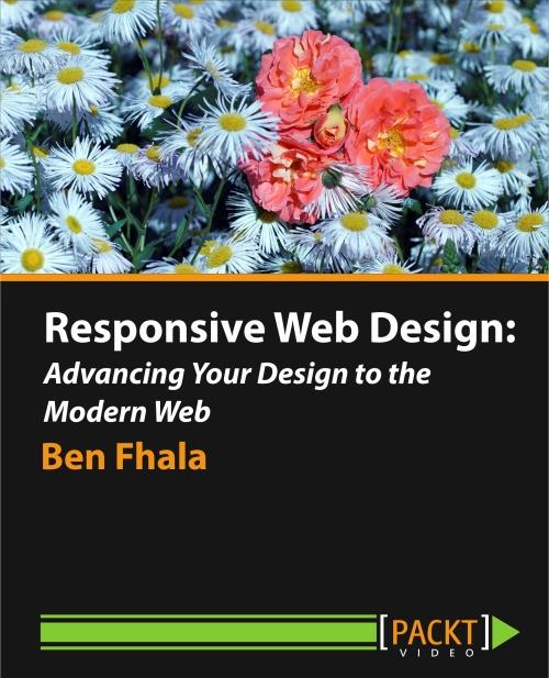 Oreilly - Responsive Web Design: Advancing your Design to the Modern Web - 9781785888212