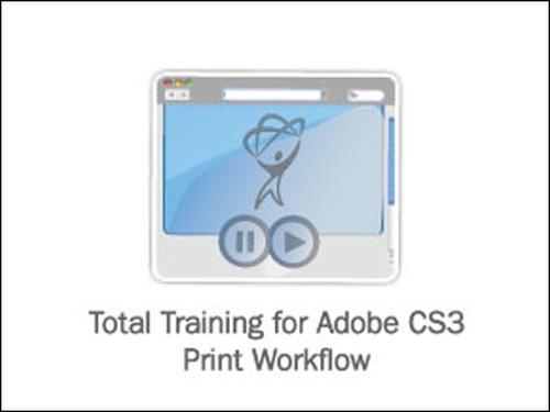 Oreilly - Total Training for Adobe CS3 Print Workflow - 00320090023SI