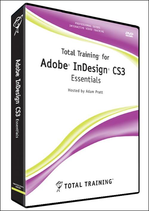 Oreilly - Total Training for Adobe InDesign CS3: Essentials - 0827911265096