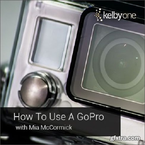 KelbyOne - How to Use a GoProa