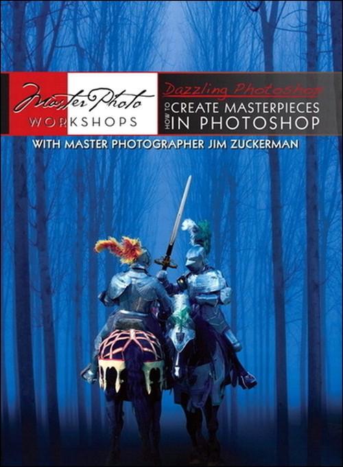 Oreilly - Dazzling Photoshop: How to Create Masterpieces in Photoshop - 9780132602846