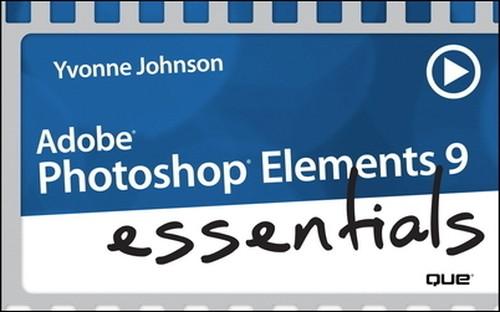 Oreilly - Adobe Photoshop Elements 9 Essentials - 9780132767088