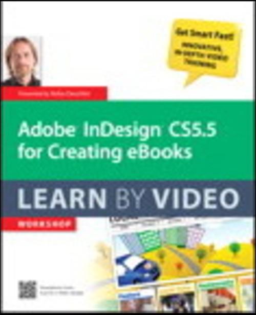 Oreilly - Adobe InDesign CS5.5 for Creating eBooks: Learn By Video - 9780132808859