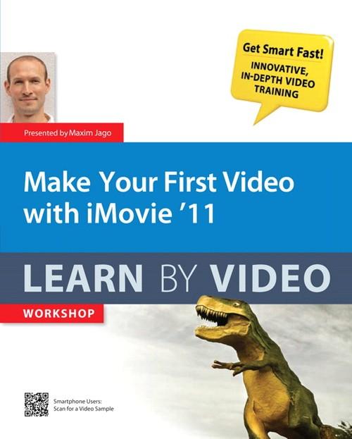 Oreilly - 'Make Your First Video with iMovie 11: Learn by Video' - 9780132809085