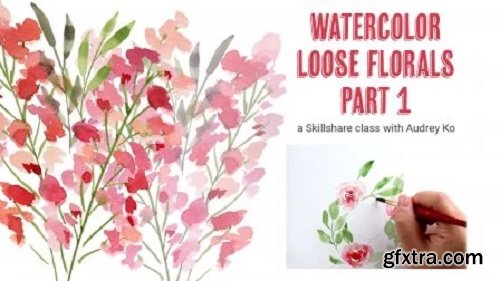 How to Paint: Watercolor Loose Florals