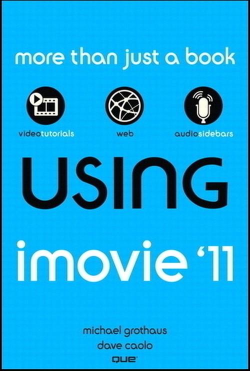 Oreilly - Using iMovie ’11 - 9780132965576