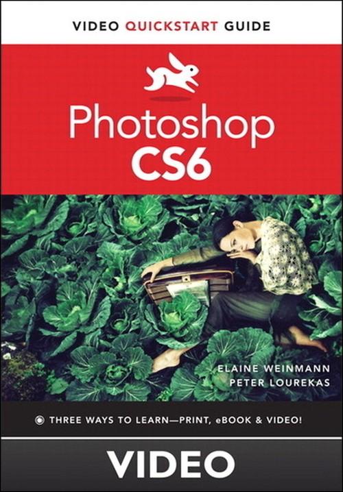 Oreilly - Photoshop CS6 Video QuickStart - 9780133094909