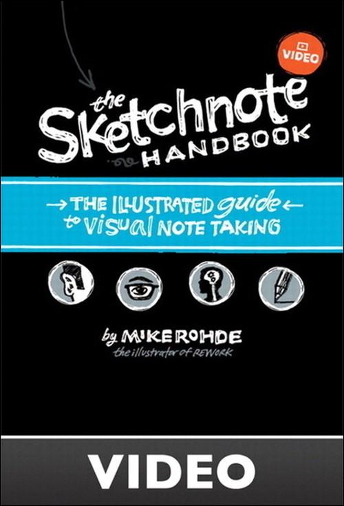 Oreilly - The Sketchnote Handbook Video the illustrated guide to visual note taking - 9780133136159
