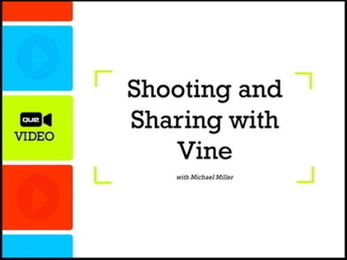 Oreilly - Shooting and Sharing with Vine (Que Video) - 9780133762921