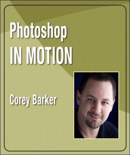 Oreilly - Photoshop in Motion - 9780321562470