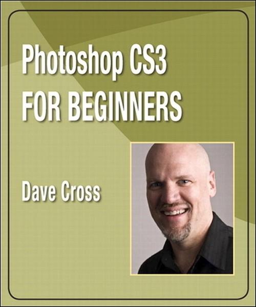 Oreilly - Photoshop CS3 for Beginners - 9780321562531