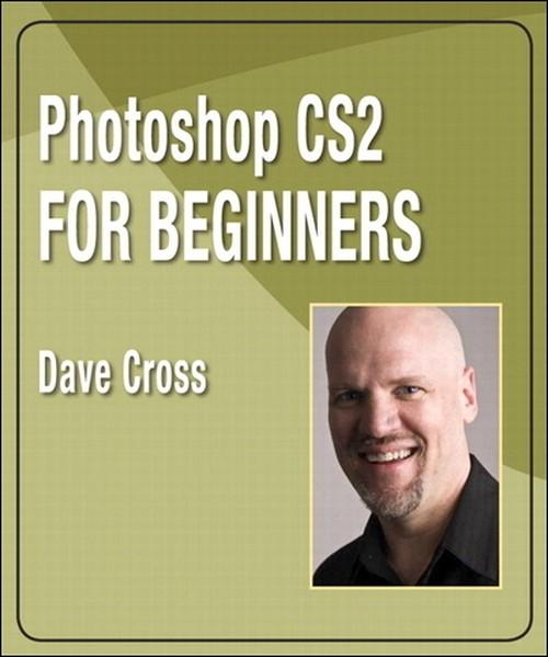 Oreilly - Photoshop CS2 for Beginners - 9780321562562