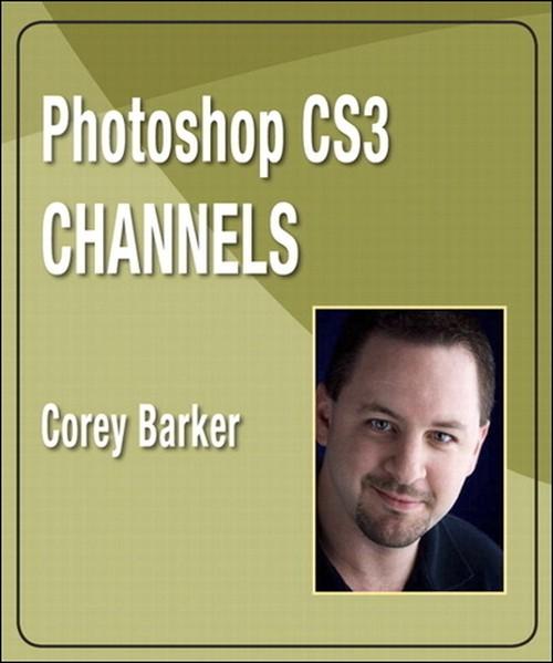 Oreilly - Photoshop CS3 Channels - 9780321562630