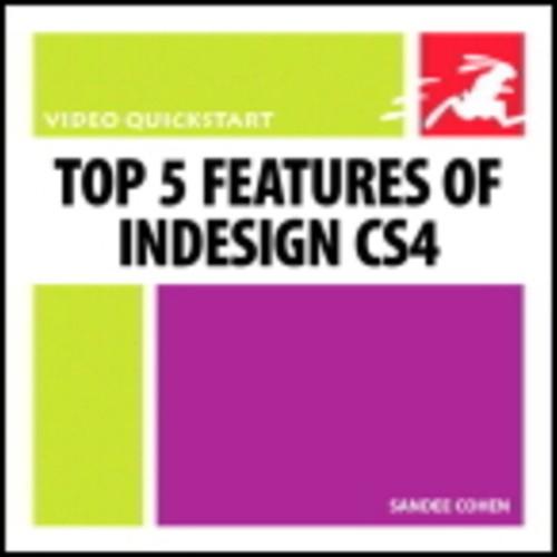 Oreilly - Top 5 Features of InDesign CS4: Video QuickStart Guide - 9780321646842