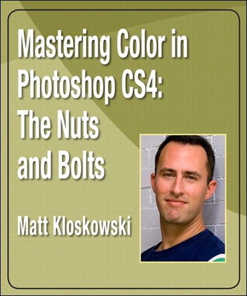 Oreilly - Mastering Color in Photoshop CS4: The Nuts and Bolts - 9780321704863