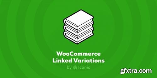 IconicWP - WooCommerce Linked Variations Premium v1.0.6 - NULLED