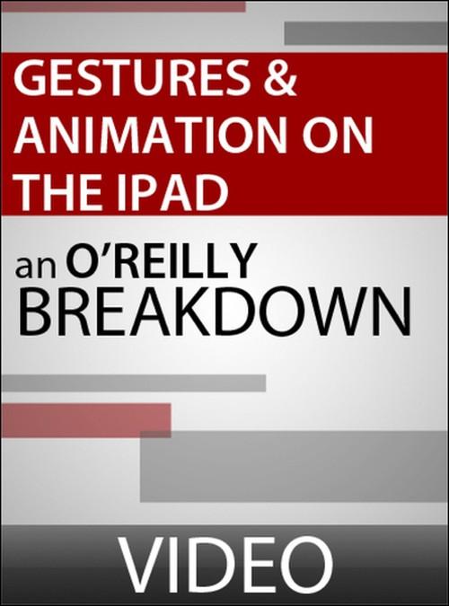 Oreilly - Gestures and Animation on the iPad - 9781449399009