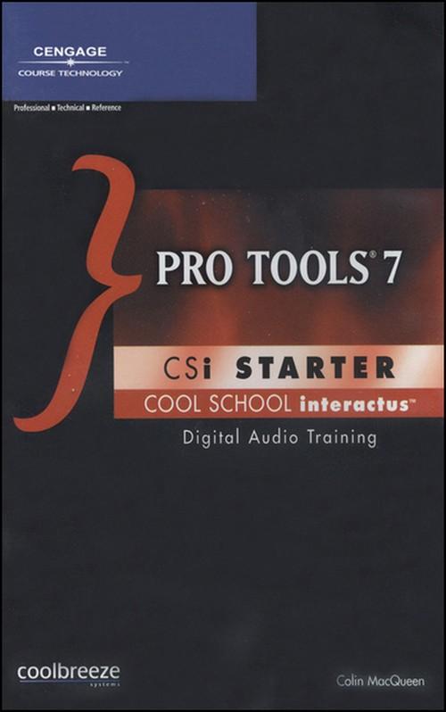 Oreilly - Pro Tools 7 CSi Starter, 1st Edition - 9781598631456