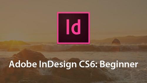 Oreilly - Adobe InDesign CS6: Beginner - 9781618660794