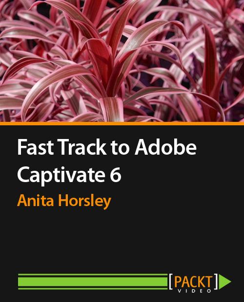 Oreilly - Fast Track to Adobe Captivate 6 - 9781849699532