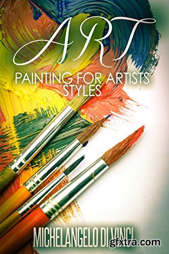 Art: Painting For Artists - Styles: Acrylic And Oil Painting